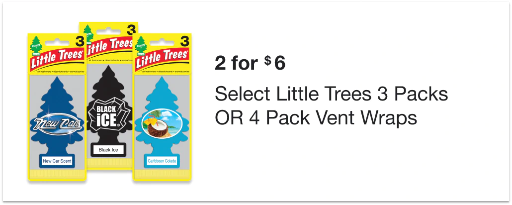 2 for $6 on Select Little Trees 3 Packs OR 4 Pack Vent Wraps